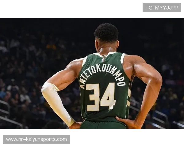 字母哥感谢球队医务组，低调表扬温暖人心